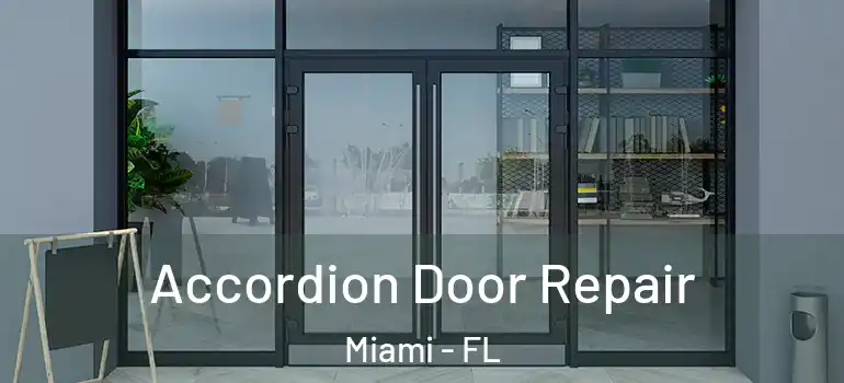  Accordion Door Repair Miami - FL
