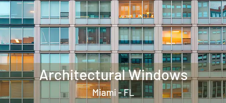  Architectural Windows Miami - FL