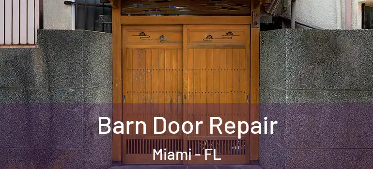  Barn Door Repair Miami - FL