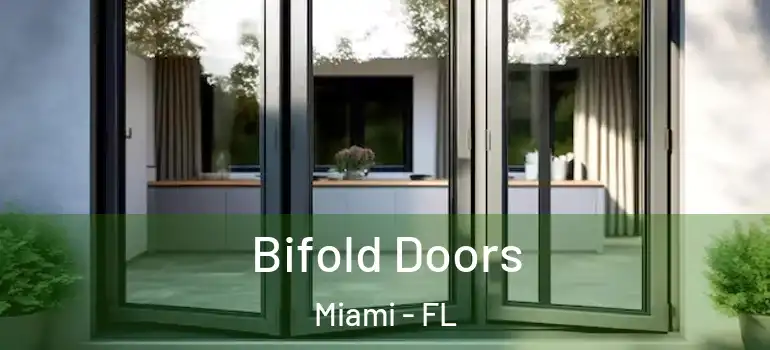  Bifold Doors Miami - FL