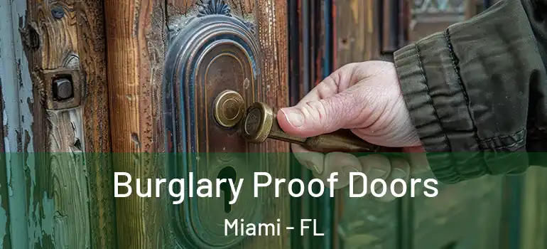 Burglary Proof Doors Miami - FL
