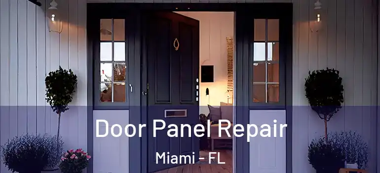  Door Panel Repair Miami - FL