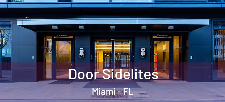  Door Sidelites Miami - FL