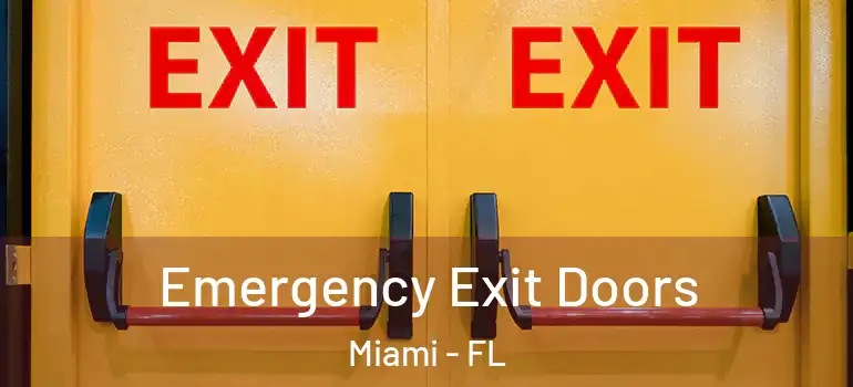  Emergency Exit Doors Miami - FL