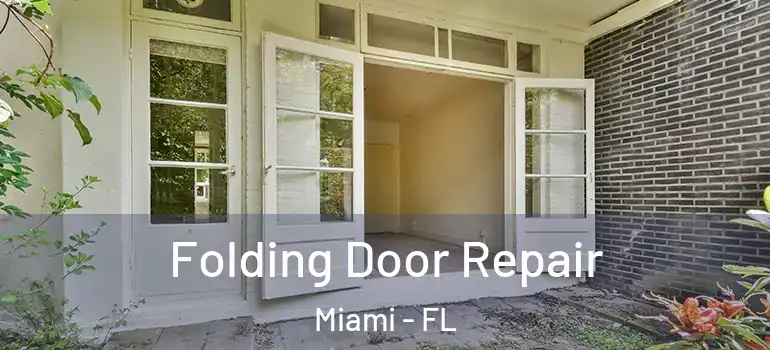 Folding Door Repair Miami - FL