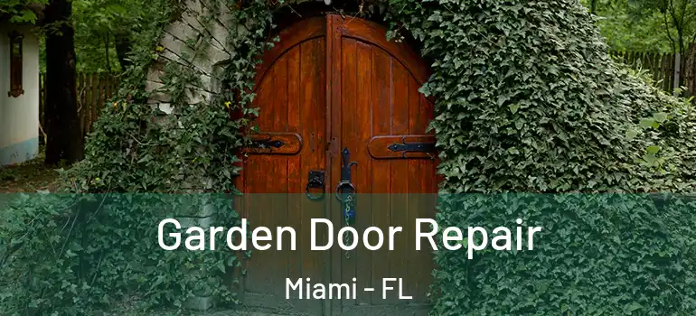  Garden Door Repair Miami - FL