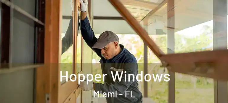  Hopper Windows Miami - FL