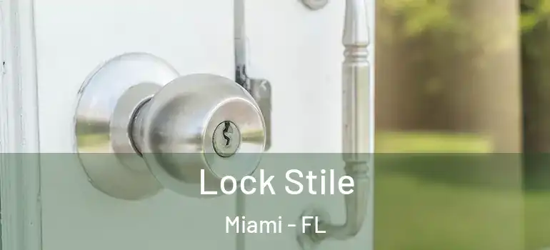  Lock Stile Miami - FL