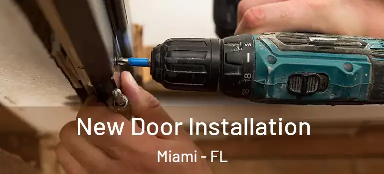  New Door Installation Miami - FL