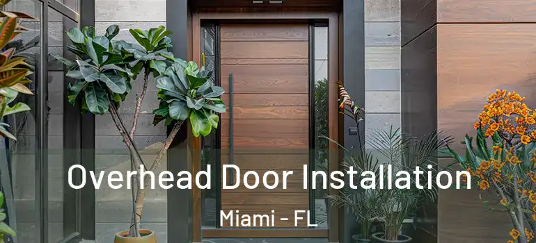 Overhead Door Installation Miami - FL