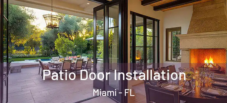  Patio Door Installation Miami - FL