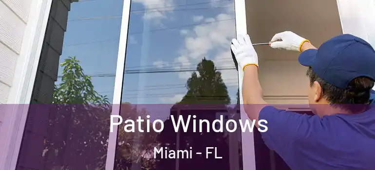  Patio Windows Miami - FL