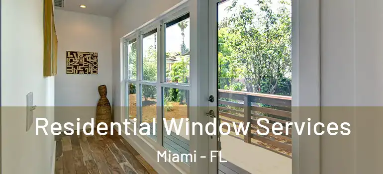  Residential Window Services Miami - FL