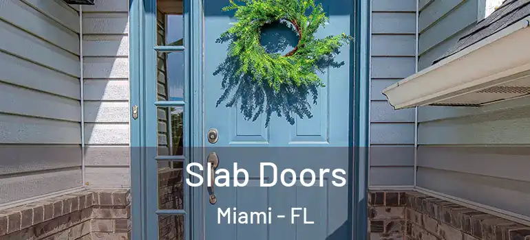  Slab Doors Miami - FL