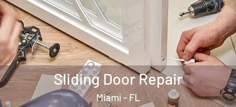  Sliding Door Repair Miami - FL