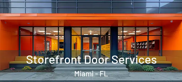  Storefront Door Services Miami - FL