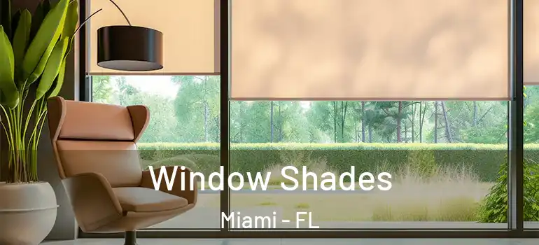  Window Shades Miami - FL