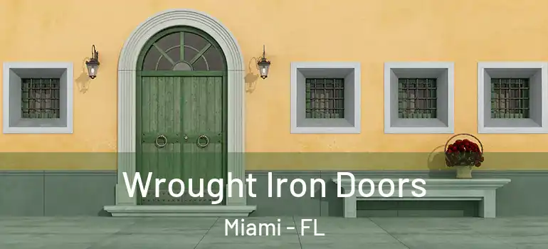  Wrought Iron Doors Miami - FL